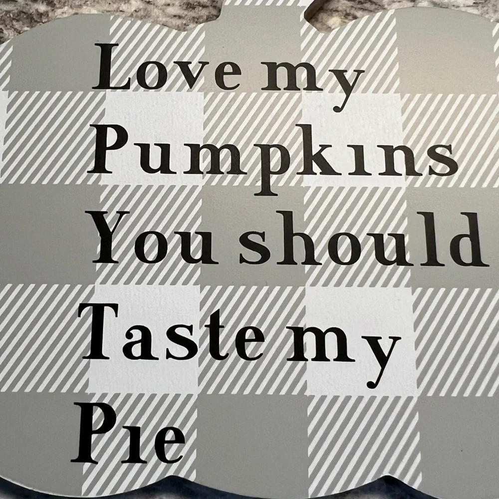 Love my Pumpkins You should taste my pie Gray & White Plaid Pumpkin